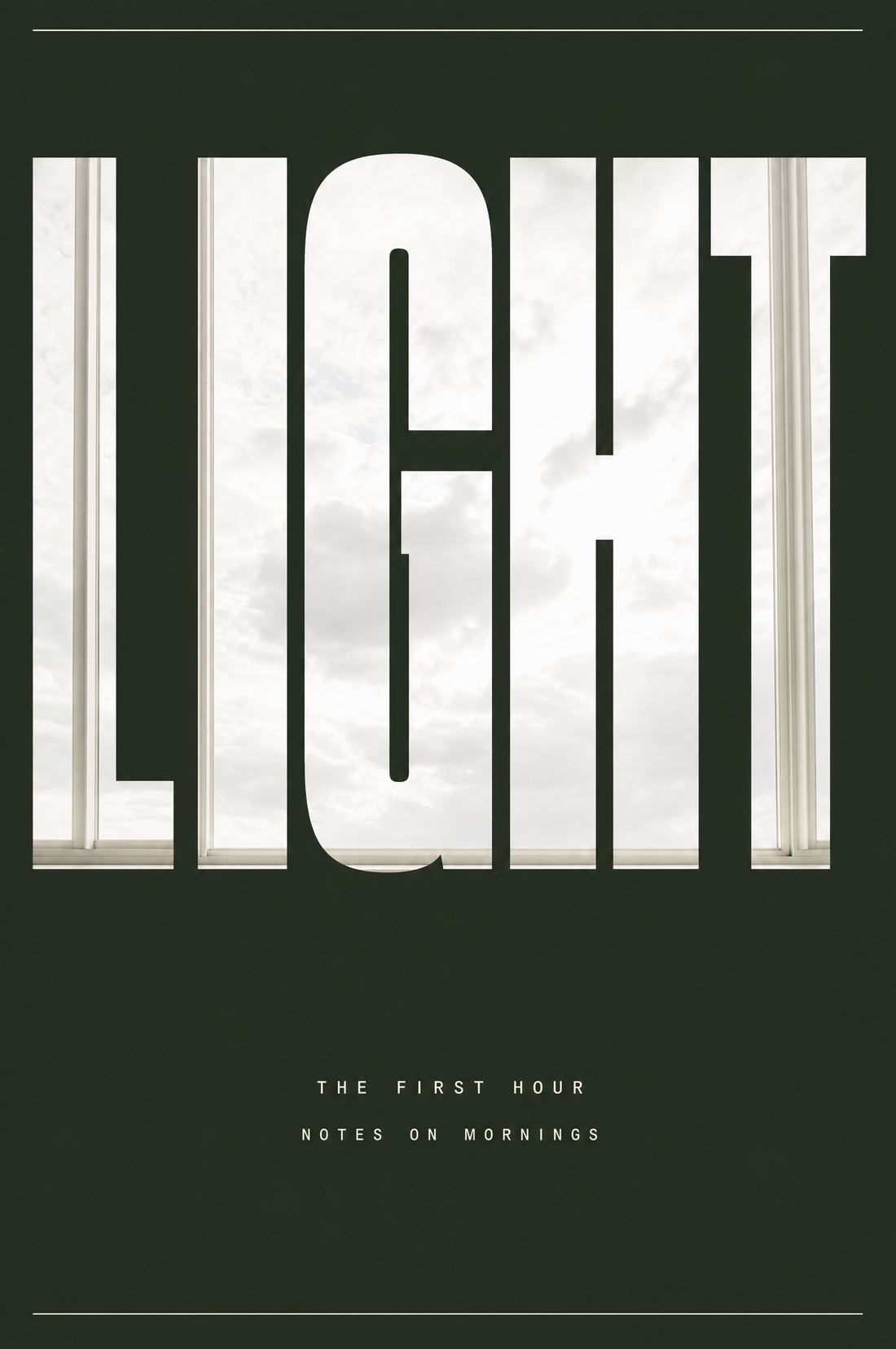 Editorial poster: the word LIGHT in heavy condensed capitals on a dark forest-green field, the letters filled with a bright photograph of an overcast morning sky seen through a window